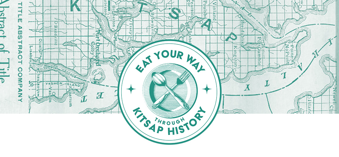 Eat Your Way Through Kitsap History 2023