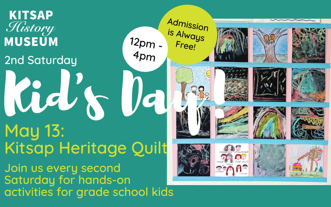 Second Saturday Kids Day: Kitsap Heritage Quilt