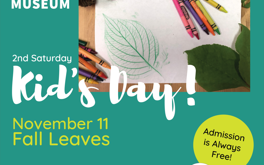 Second Saturday Kids Day: Fall Leaves