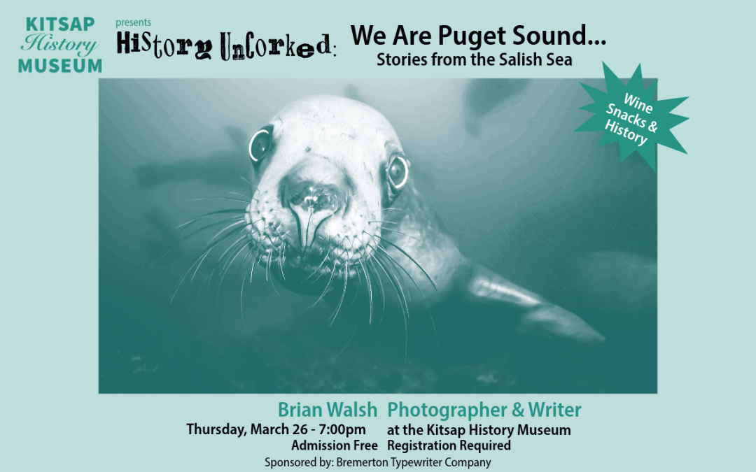 History Uncorked: We Are Puget Sound